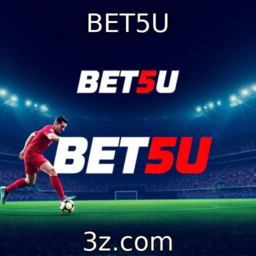BET5U Descubra as Melhores Estratégias para Apostas em Futebol Hoje